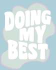 Doing My Best