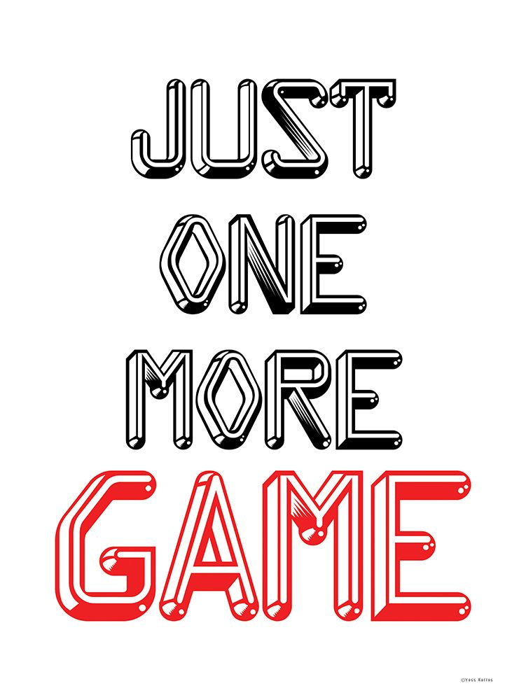 Just One More Game