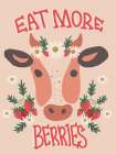 Eat More Berries Art Print