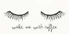 Coffee Eyelashes Art Print