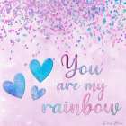You are My Rainbow Art Print