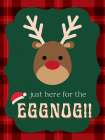 Just Here For The Eggnog Art Print