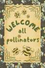 Welcome Pollinators Art Print