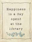 Library And Happiness 1 Art Print