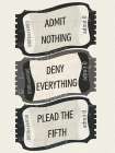 Deny Everything BW Art Print
