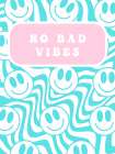No Bad Vibes Art Print
