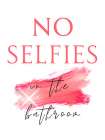 No Selfies Art Print