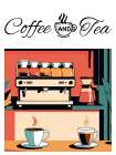Coffee And Tea Art Print
