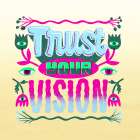 Trust Your Vision Art Print
