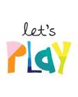 Lets Play Bright Art Print