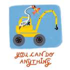 You Can Do Anything Art Print