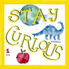 Stay Curious Art Print
