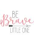 Be Brave Art Print