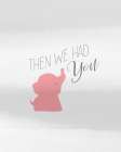 Then You 2 Art Print