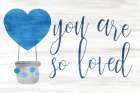 You are So Loved blue Art Print