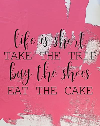 LIfe is Short Inspirational Print