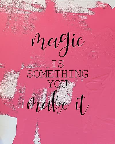 Magic is Something Inspirational Print