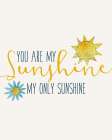 My Sunshine 1 Art Print