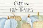 Gather and Give Thanks v2 Art Print
