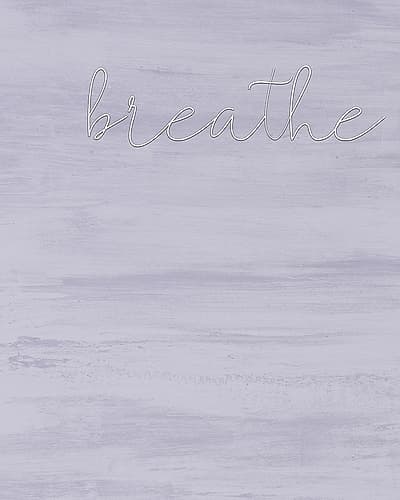 Breathe Inspirational Print