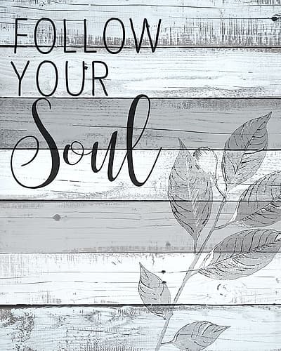 Follow Your Soul 1 Inspirational Print