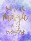 Look for the Magic Gold Art Print