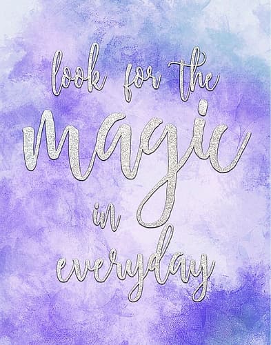 Look for the Magic Inspirational Print