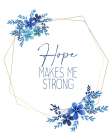 Hope Makes Me Art Print
