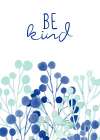 Be Kind and Grateful 1 Art Print