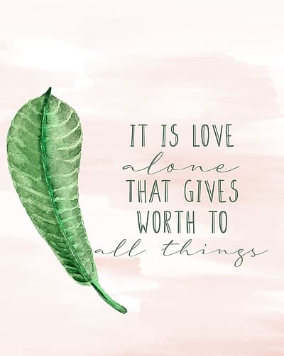 It is Love Alone Inspirational Print
