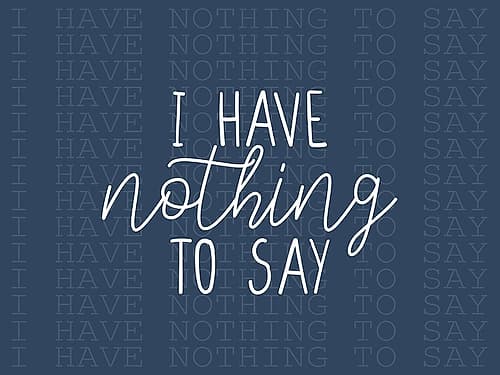 I Have Nothing Inspirational Print
