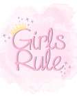 Girls Rule 1 Art Print