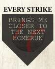 Every Strike Art Print