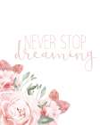 Never Stop Dreaming Art Print