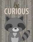 Be Curious Art Print