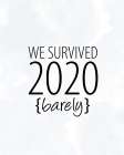 We Survived Art Print