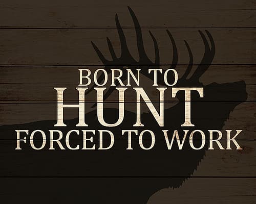 Born to Hunt Signs Print