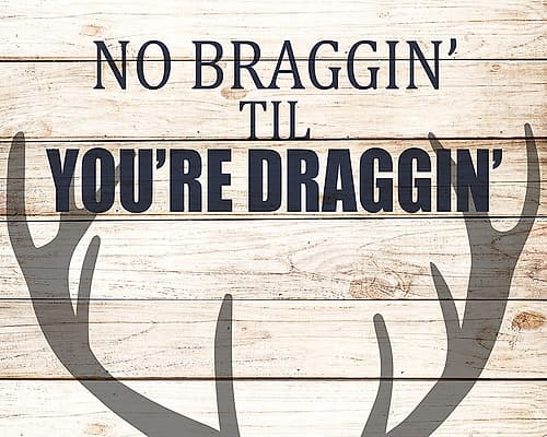 No Braggin Signs Print