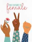 The Future is Female Art Print