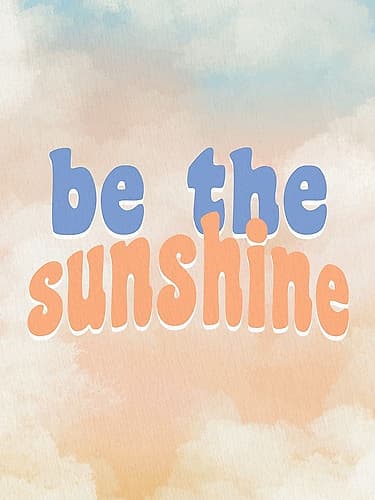 Be the Sunshine Inspirational Print