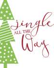 Jingle all the Way v2 Art Print