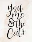 You and Me and the Cats Art Print