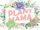 Plant Mama Art Print
