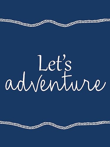 Lets Adventure Art Print