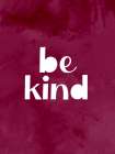 Be Kind Art Print