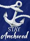 Stay Anchored Art Print