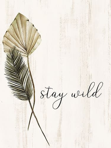 Stay Wild Nature Print