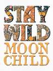 Stay Wild Moon Child Art Print