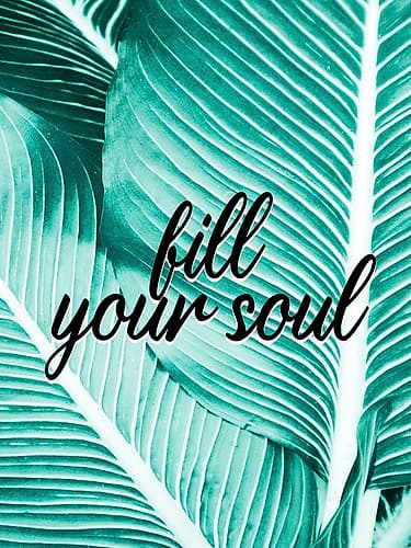 Fill Your Soul Palm Inspirational Print