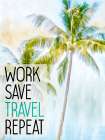Work Travel Coastal Print